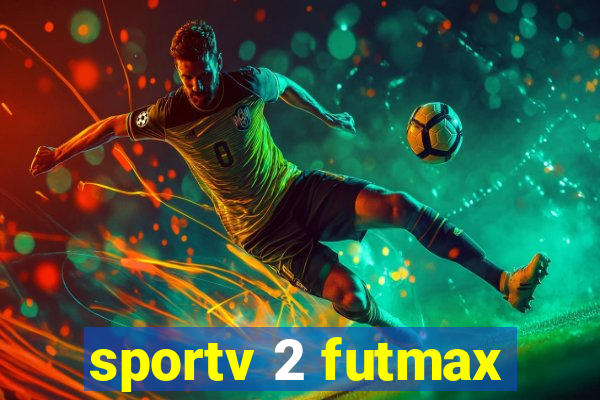 sportv 2 futmax